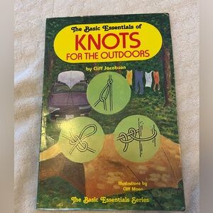 The Basic Essentials of Knots for the Outdoors by Cliff Jacobson